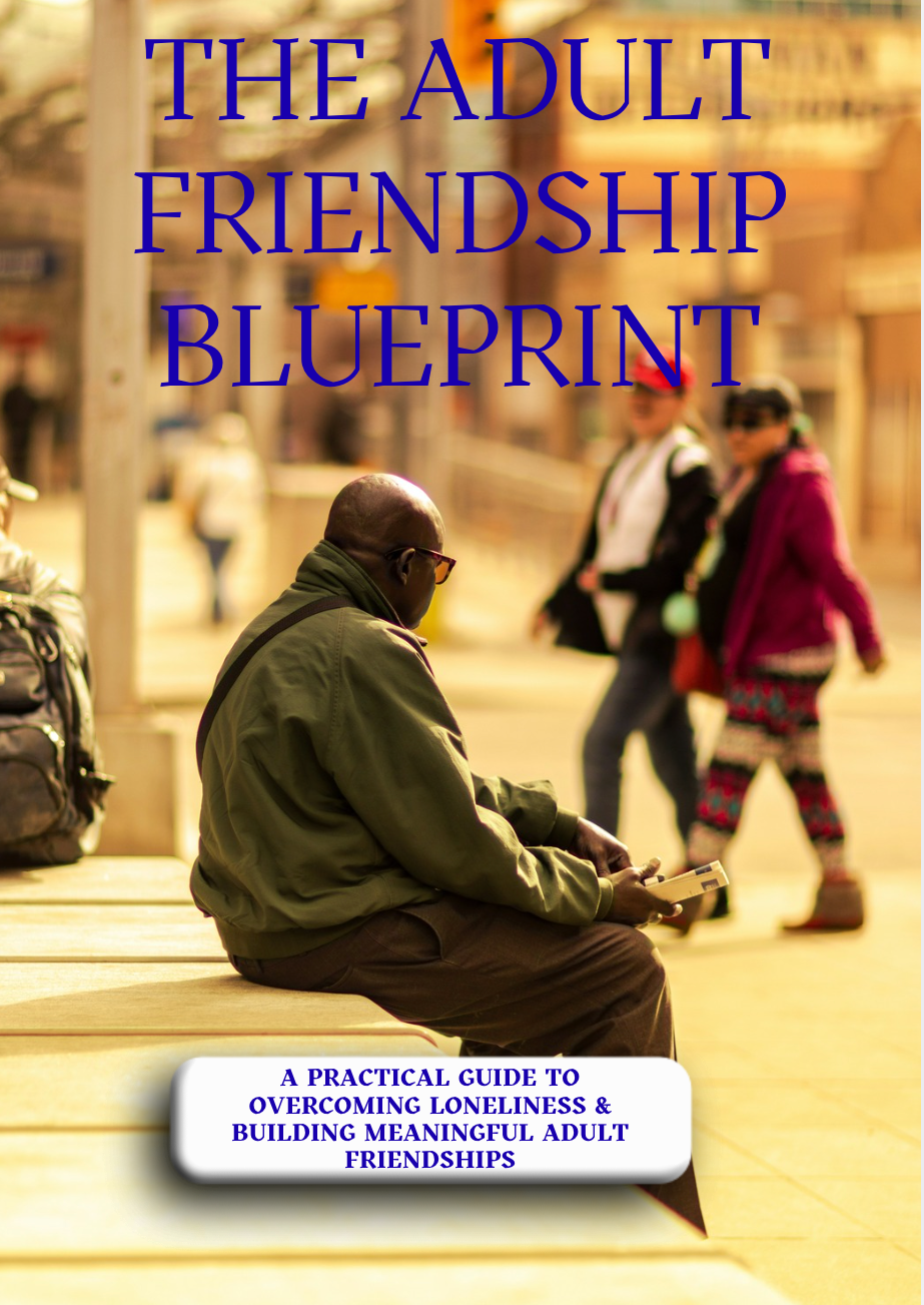 The Adult Friendship Blueprint